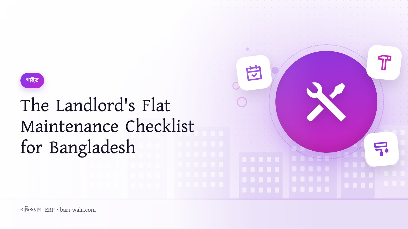 The Landlord's Flat Maintenance Checklist for Bangladesh