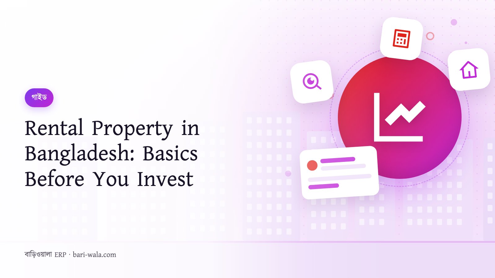 Rental Property in Bangladesh: Basics Before You Invest