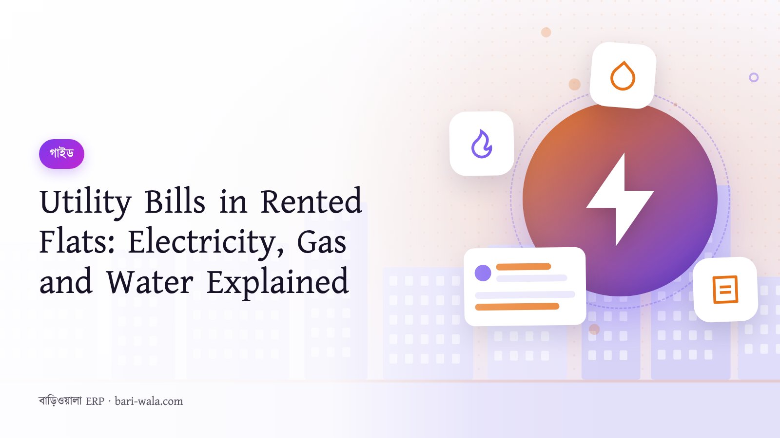 Utility Bills in Rented Flats: Electricity, Gas and Water Explained