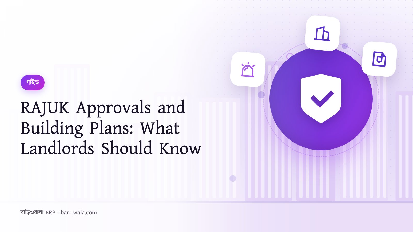RAJUK Approvals and Building Plans: What Landlords Should Know