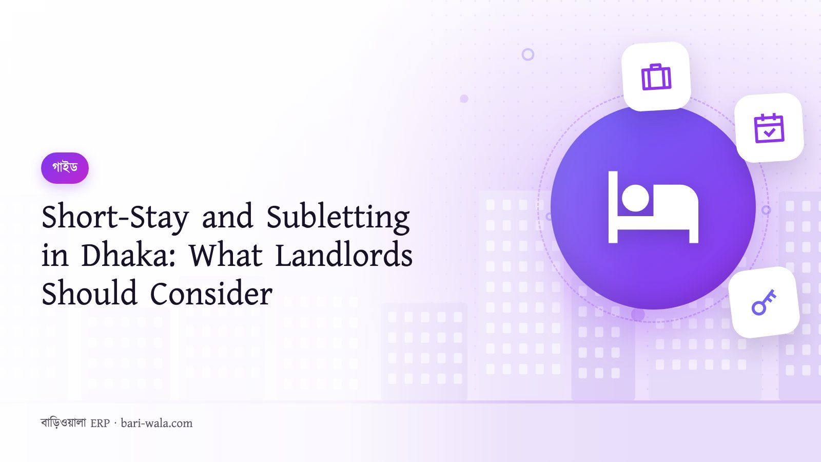 Short-Stay and Subletting in Dhaka: What Landlords Should Consider