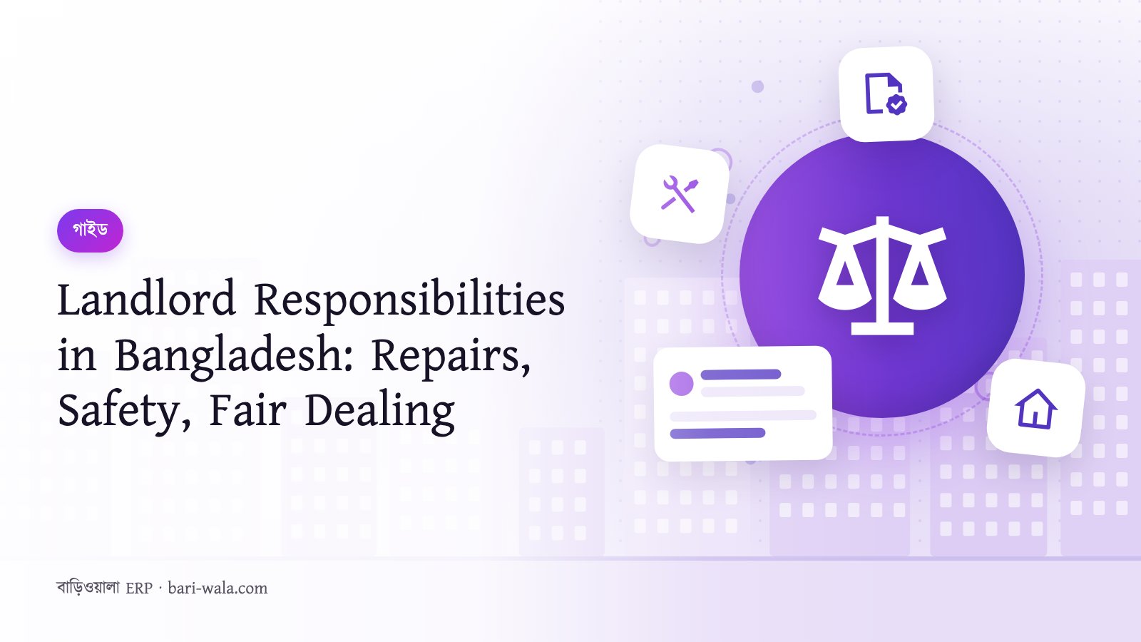 Landlord Responsibilities in Bangladesh: Repairs, Safety, Fair Dealing