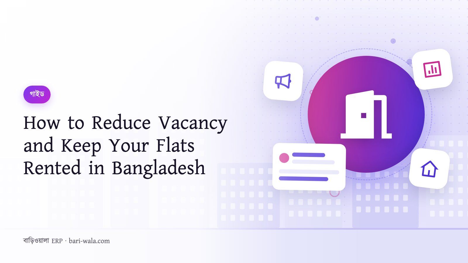 How to Reduce Vacancy and Keep Your Flats Rented in Bangladesh