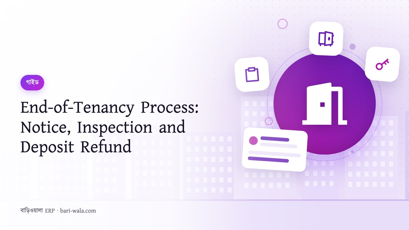 End-of-Tenancy Process: Notice, Inspection and Deposit Refund