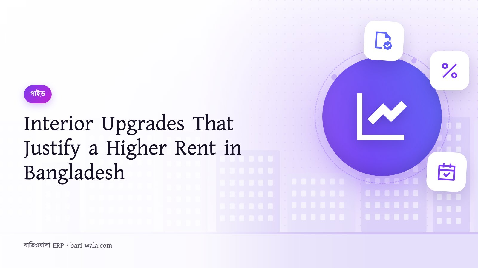 Interior Upgrades That Justify a Higher Rent in Bangladesh