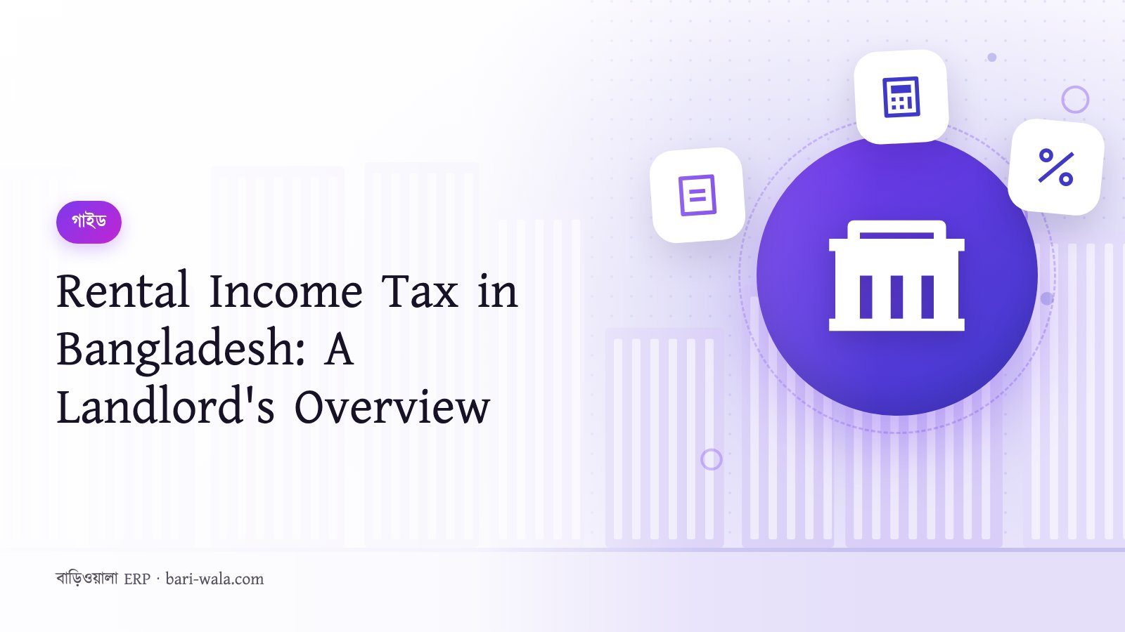 Rental Income Tax in Bangladesh: A Landlord's Overview