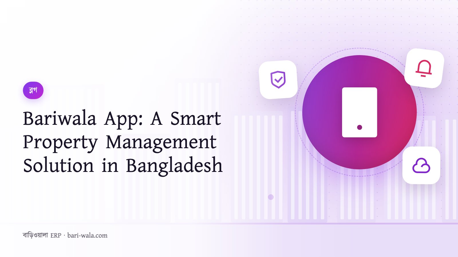 Bariwala App: A Smart Property Management Solution in Bangladesh